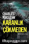 Karanlık Çökmeden Evde Ol!
