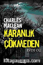 Karanlık Çökmeden Evde Ol!