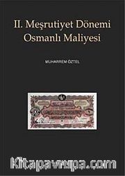 II. Meşrutiyet Dönemi Osmanlı Maliyesi