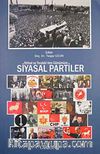 İttihat ve Terraki'den Günümüze Siyasal Partiler