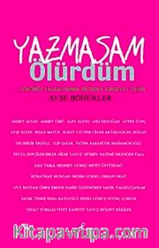 Yazmasam Ölürdüm