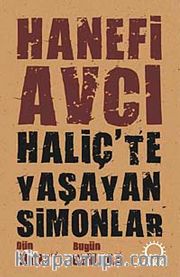 Haliç'te Yaşayan Simonlar <br /> Dün Devlet Bugün Cemaat