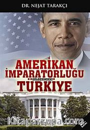 Amerikan İmparatorluğu Gölgesindeki Türkiye