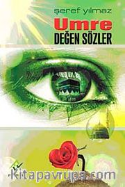 Umre Değen Sözler