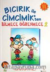 Bıcırık ile Cimcik'ten Bilmece Öğrenmece-2
