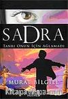 Sadra & Tanrı Onun İçin Ağlamadı