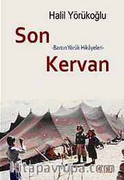 Son Kervan <br /> Barcın Yörük Hikayeleri