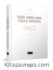 Son Değişikliklerle İdari Yargılama Usulü Kanunu (Ciltli) <br /> İlgili Mevzuat