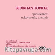 Gnossiennes <br /> Uykuyla Uyku Arasında