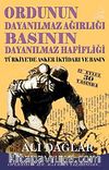 Ordunun Dayanılmaz Ağırlığı Basının Dayanılmaz Hafifliği