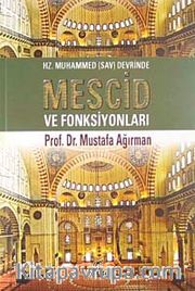 Hz. Muhammed Devrinde Mescid Ve Fonksiyonları