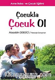 Çocukla Çocuk Ol