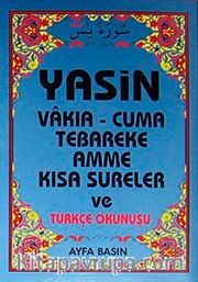 Yasin Vakıa-Cuma Tebareke Amme  Kısa Sureler ve Türkçe Okunuşu (Kod:008 Çanta Boy)