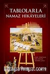 Tablolarla Namaz Hikayeleri