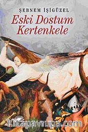 Eski Dostum Kertenkele