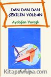 Dan Dan Çekilin Yoldan