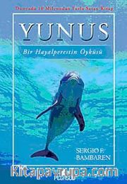 Yunus <br /> Bir Hayalperestin Öyküsü