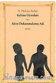 Kelim Oyunları -Aleve Dokunmamış Aşk