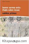 Homo Sermo Onis: İfade Eden İnsan