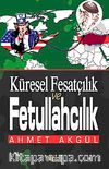 Küresel Fesatçılık ve Fetullahçılık