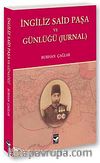 İngiliz Said Paşa ve Günlüğü (Jurnal)