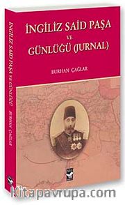 İngiliz Said Paşa ve Günlüğü (Jurnal)