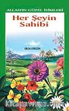 Her Şeyin Sahibi / Allah'ın Güzel İsimleri