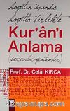Hayatın İçinde Hayatla Birlikte Kur'an'ı Anlama & Sorunlar Yöntemler