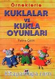 Örneklerle Kuklalar ve Kukla Oyunları