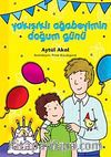Yakışıklı Ağabeyimin Doğum Günü
