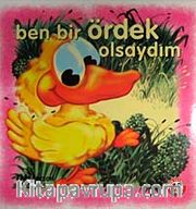 Ben Bir Ördek Olsaydım