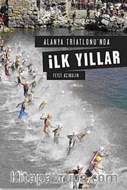 Alanya Triatlonu'nda İlk Yıllar