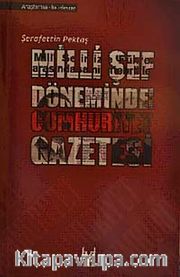 Milli Şef Döneminde Cumhuriyet Gazetesi