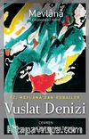 Vuslat Denizi & Hz. Mevlana'dan Rubailer