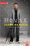 House İzleme Kılavuzu