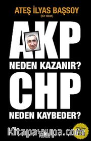 AKP Neden Kazanır? CHP Neden Kaybeder?