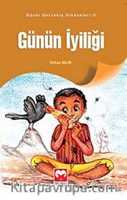 Günün İyiliği / Güzel Davranış Hikayeleri