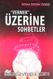 Vermek Üzerine Sohbetler