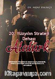 20. Yüzyılın Strateji Dehası Atatürk