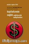 Kapitalizmde Sağlık & Sağlıksızlık Semptomları