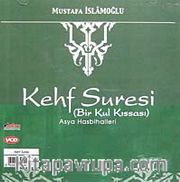 Kehf Suresi (Bir Kul Kıssası) <br /> Asya Hasbihalleri