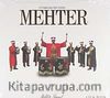 Mehter - Ottoman Military Songs