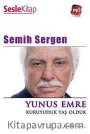 Yunus Emre - Kuruyuduk Yaş Olduk