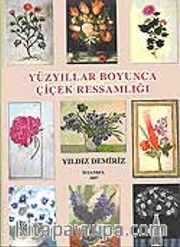 Yüzyıllar Boyunca Çiçek Ressamlığı