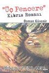 Üç Pencere & Kıbrıs Romanı