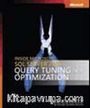 Inside Microsoft® SQL Server™ 2005: Query Tuning and Optimization