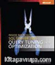 Inside Microsoft® SQL Server™ 2005: Query Tuning and Optimization