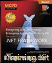 MCPD Self-Paced Training Kit (Exams 70-549): Designing and Developing Enterprise Applications Using the Microsoft® .NET Framework
