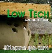 Low Tech <br /> Architecture