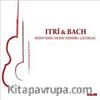 Itri ve Bach (Cd)
